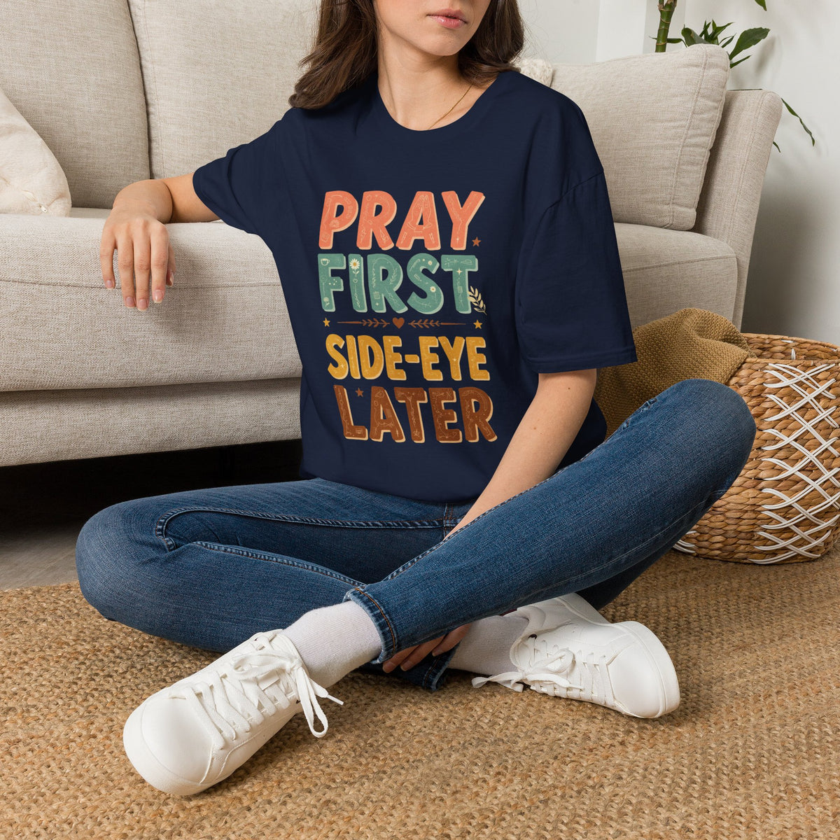 Pray First T‑Shirt — 'Pray First, Side‑Eye Later' Inspirational Graphic Tee