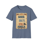 Saved. Salty. Still Showed Up. T-Shirt — Vintage Surf Faith Graphic Tee