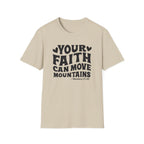 Your Faith Can Move Mountains T-Shirt — Inspirational Christian Tee (Matthew 17:20)