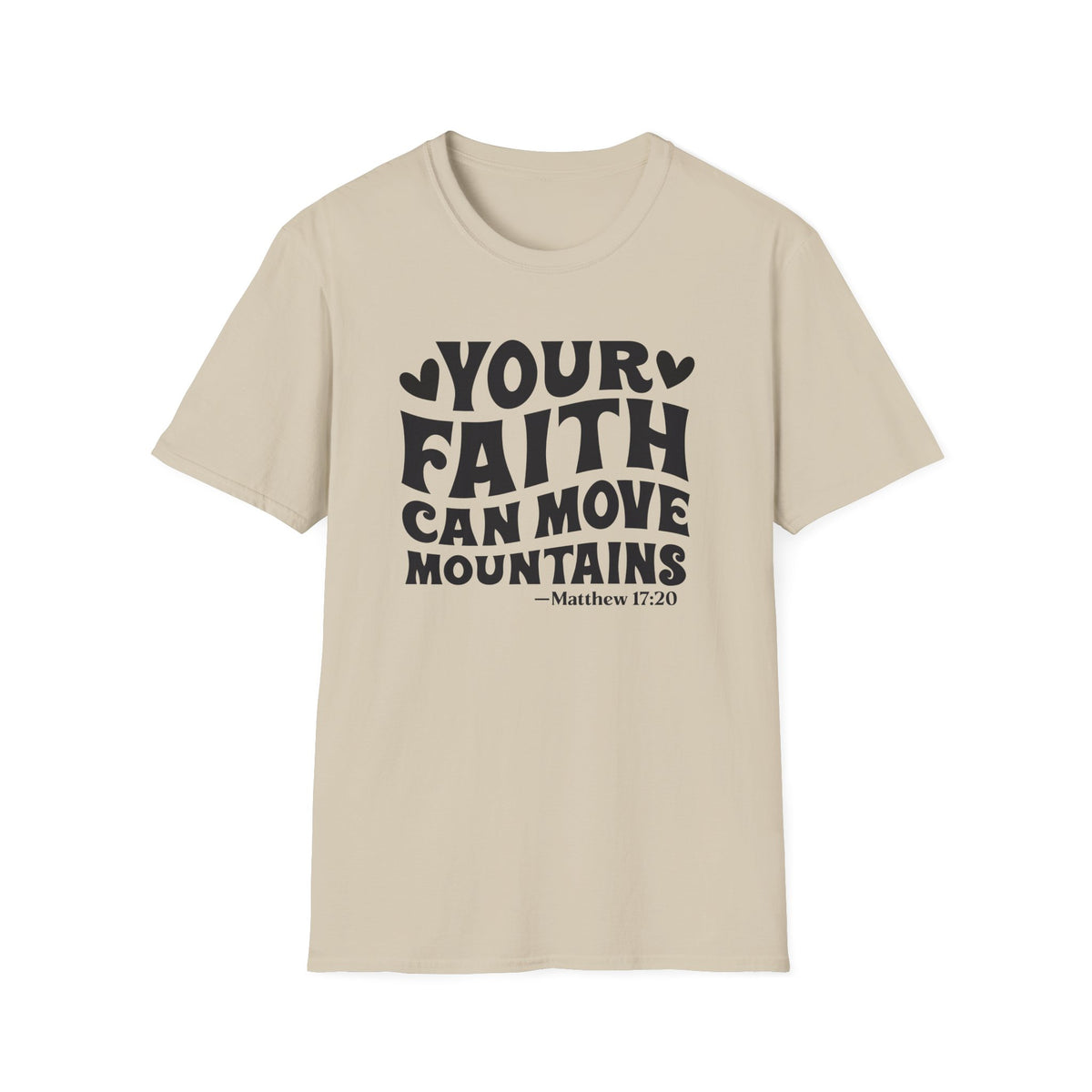 Your Faith Can Move Mountains T-Shirt — Inspirational Christian Tee (Matthew 17:20)