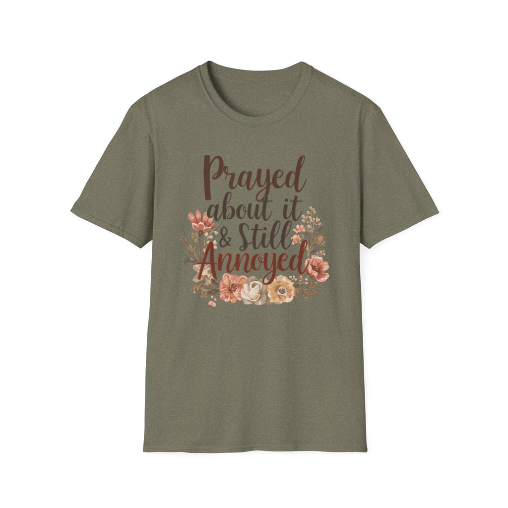 Prayed About It & Still Annoyed Floral T-Shirt