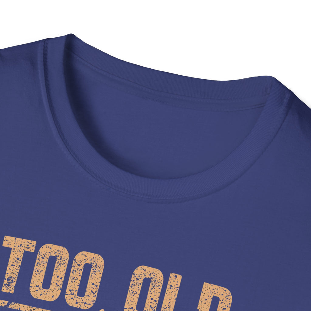 Too Old for Drama Tee — "Too Old Drama Too Saved To Quit" Vintage Graphic T-Shirt