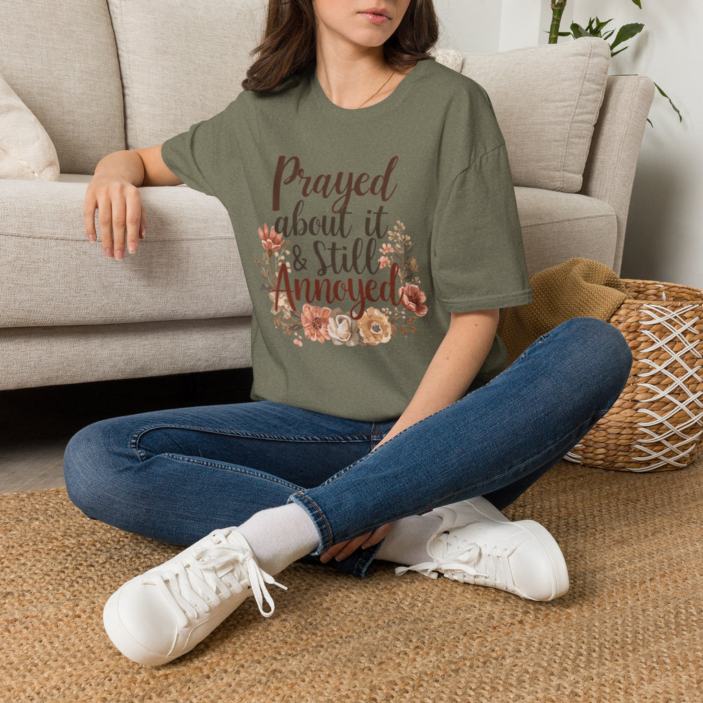 Prayed About It & Still Annoyed Floral T-Shirt