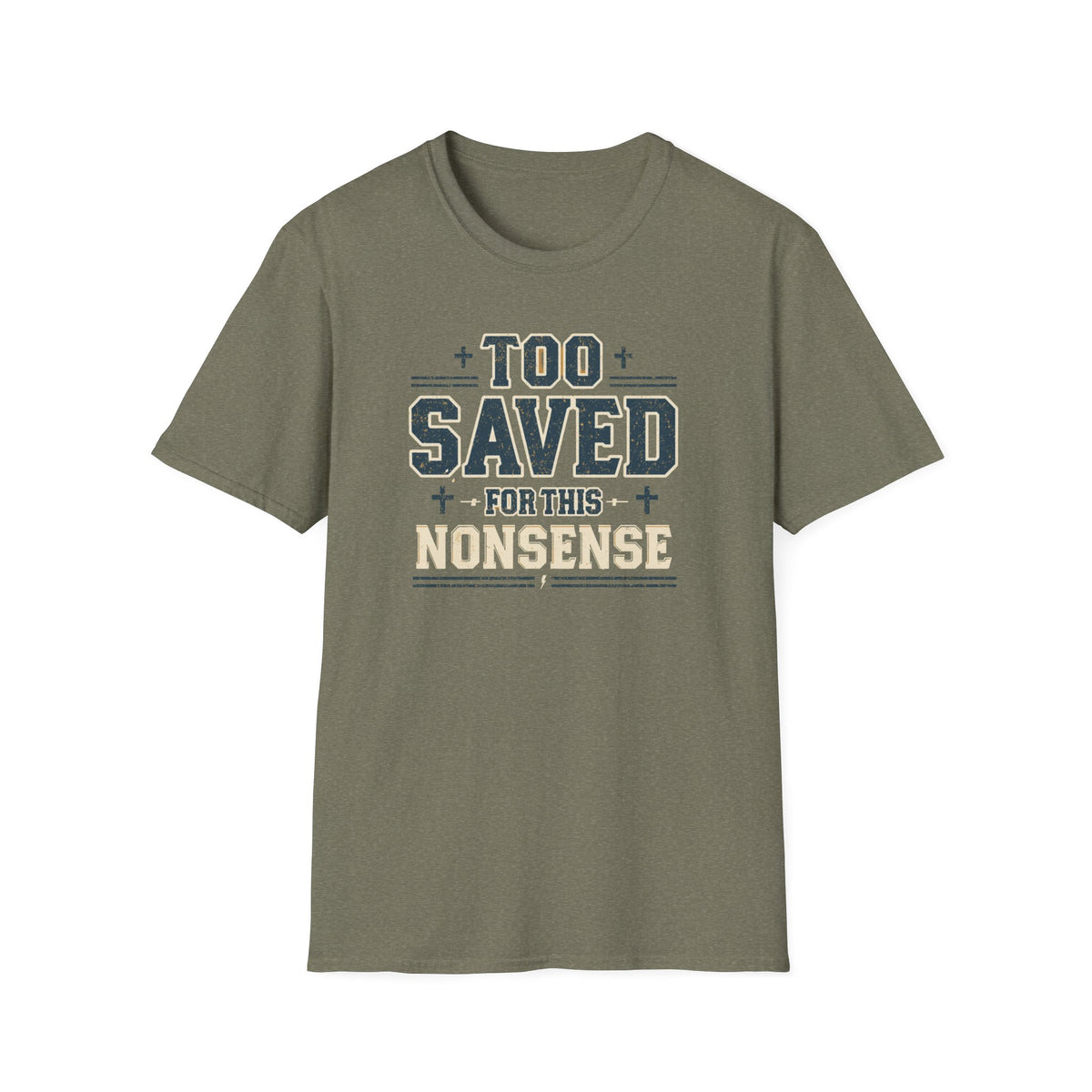 Too Saved For This Nonsense T‑Shirt