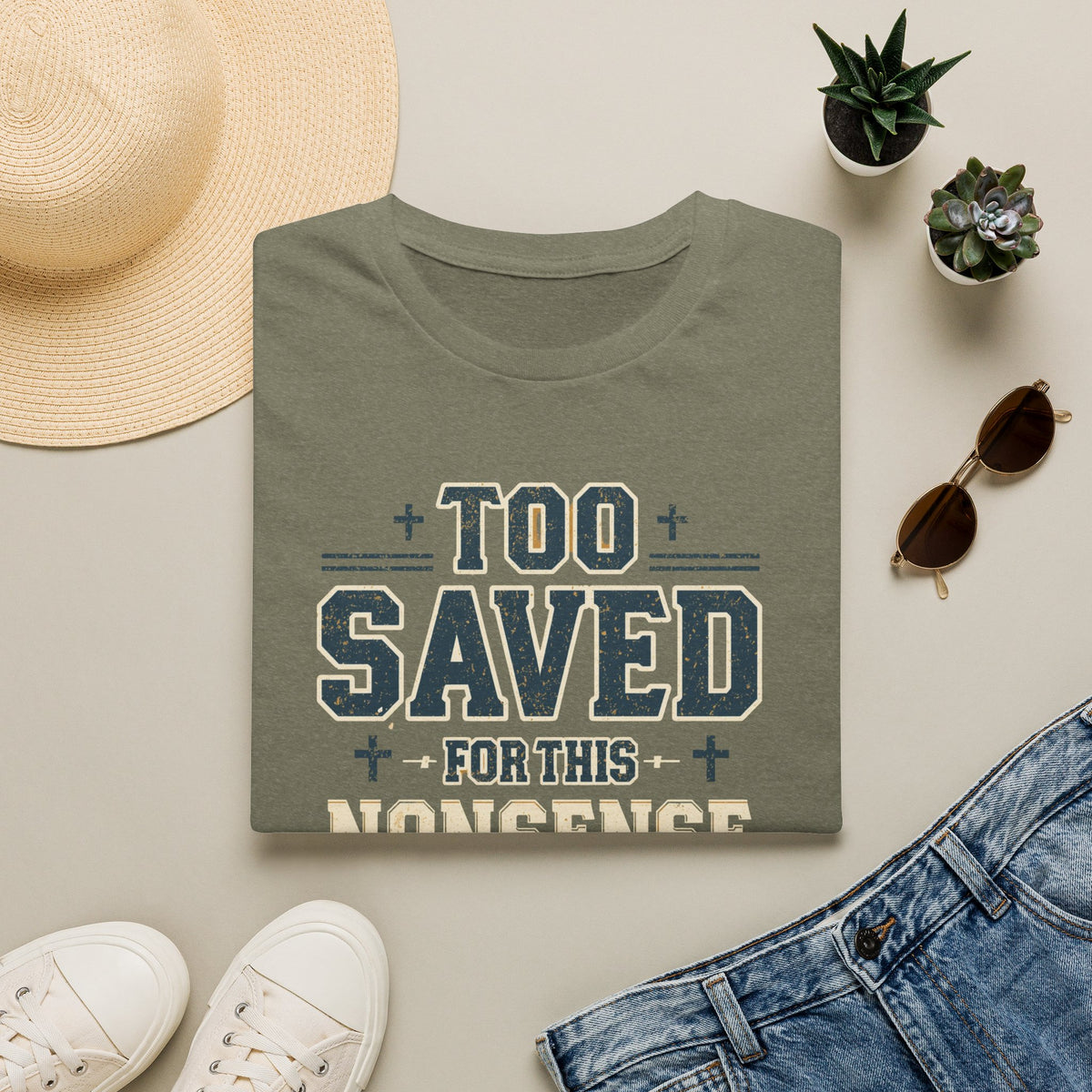 Too Saved For This Nonsense T‑Shirt