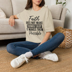 Faith Does Not Make Things Easy T-Shirt — Inspirational Christian Graphic Tee