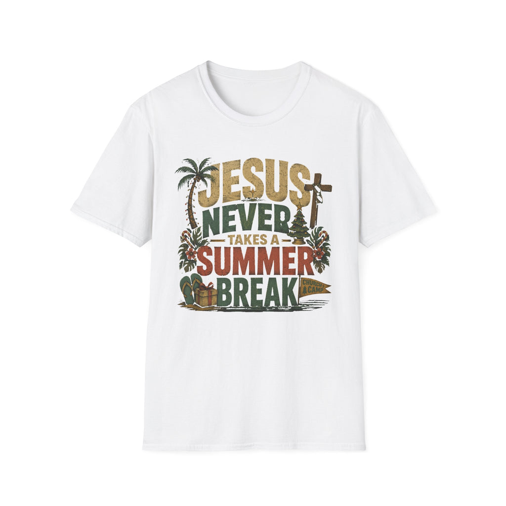 Jesus Never Takes a Summer Break T‑Shirt