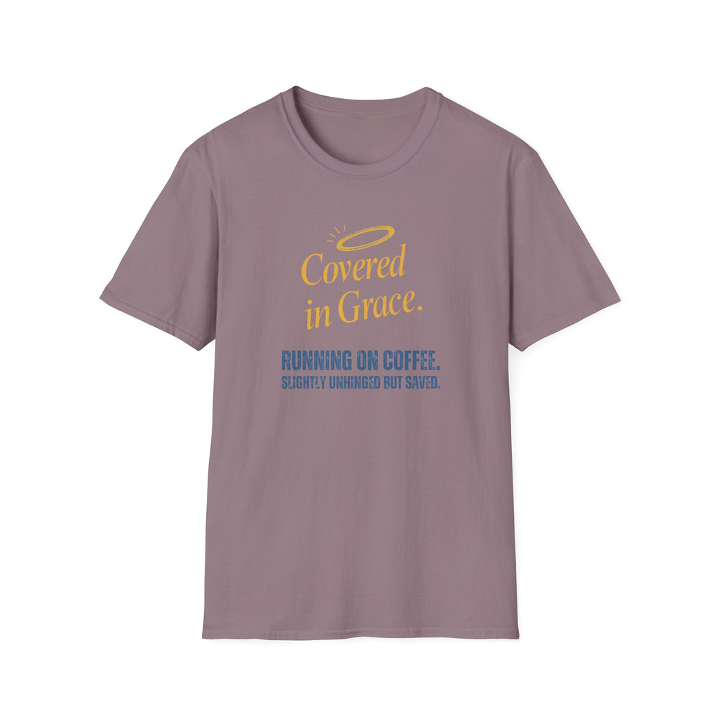 Covered in Grace T-Shirt — 'Running on Coffee, Slightly Unhinged but Saved' Christian Tee