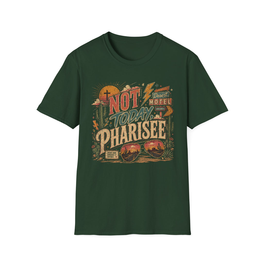 Not Today Pharisee T-Shirt — Retro Desert Christian Faith Tee