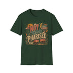 Not Today Pharisee T-Shirt — Retro Desert Christian Faith Tee