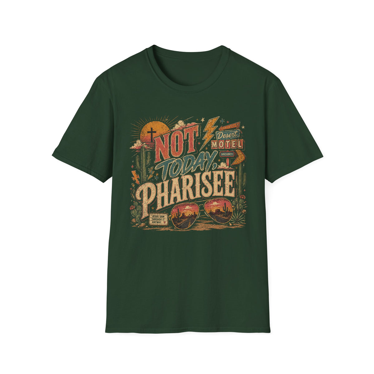 Not Today Pharisee T-Shirt — Retro Desert Christian Faith Tee