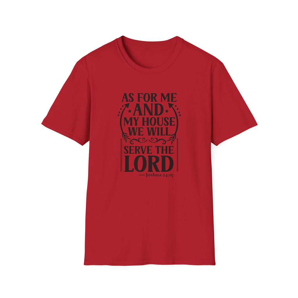 Christian Faith T-Shirt — "As For Me And My House We Will Serve The Lord" Scripture Tee