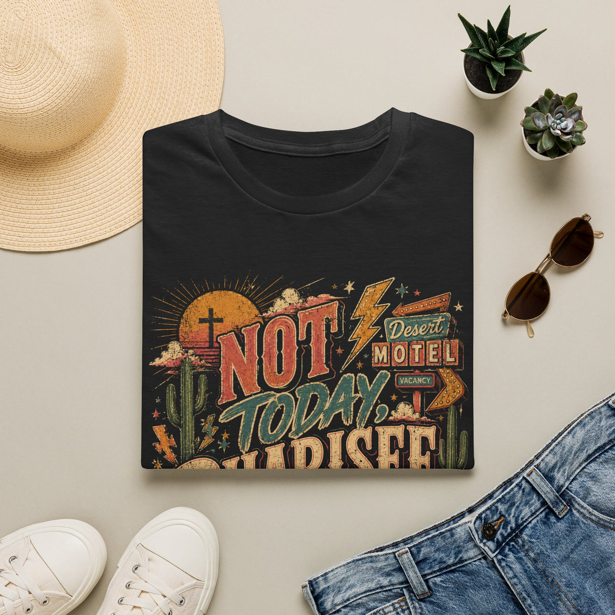 Not Today Pharisee T-Shirt — Retro Desert Christian Faith Tee