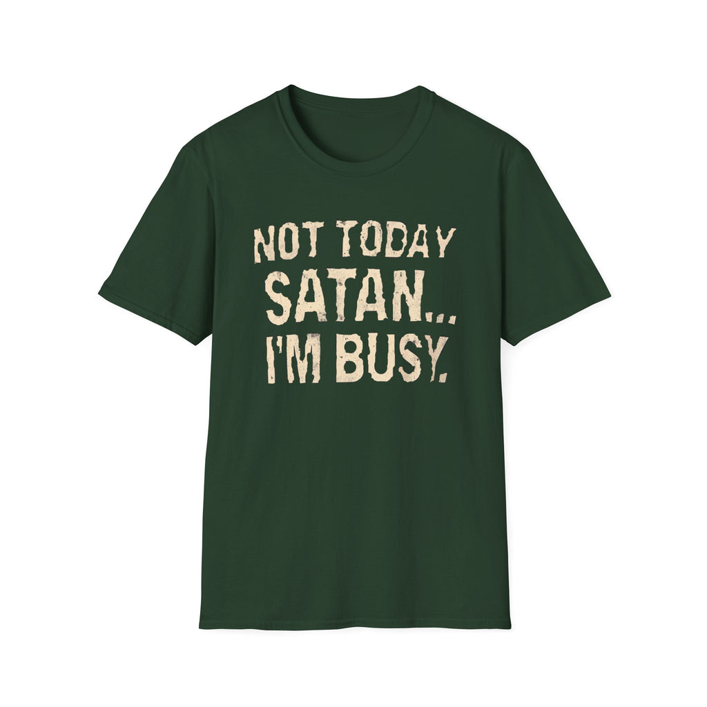 Not Today Satan I’m Busy T‑Shirt — Funny Christian Faith Graphic Tee