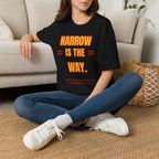 Narrow Is The Way T-Shirt — Inspirational Faith Graphic Tee